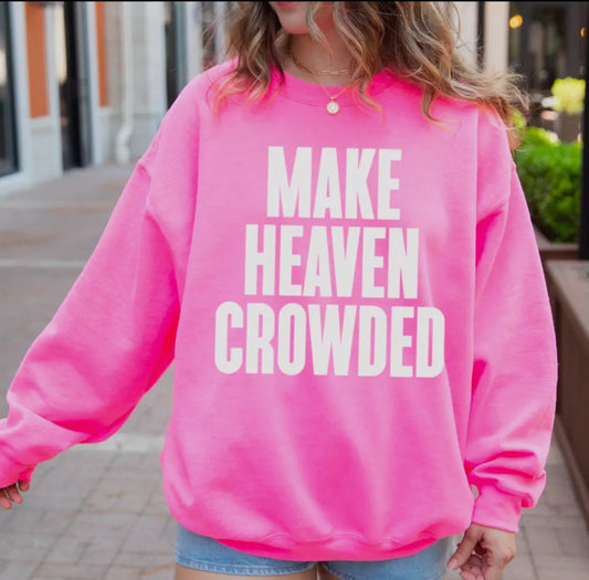 Make Heaven Crowded